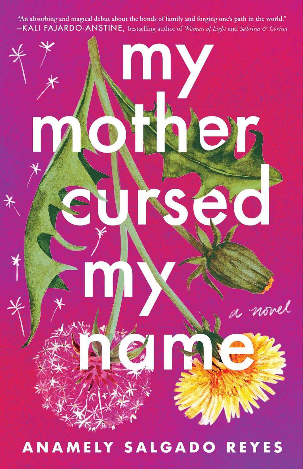 My Mother Cursed My Name by Anamely Salgado Reyes - ISBN: 9781668038017