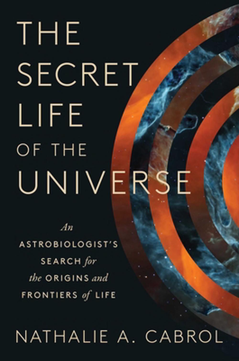 The Secret Life of the Universe, 9781668046685