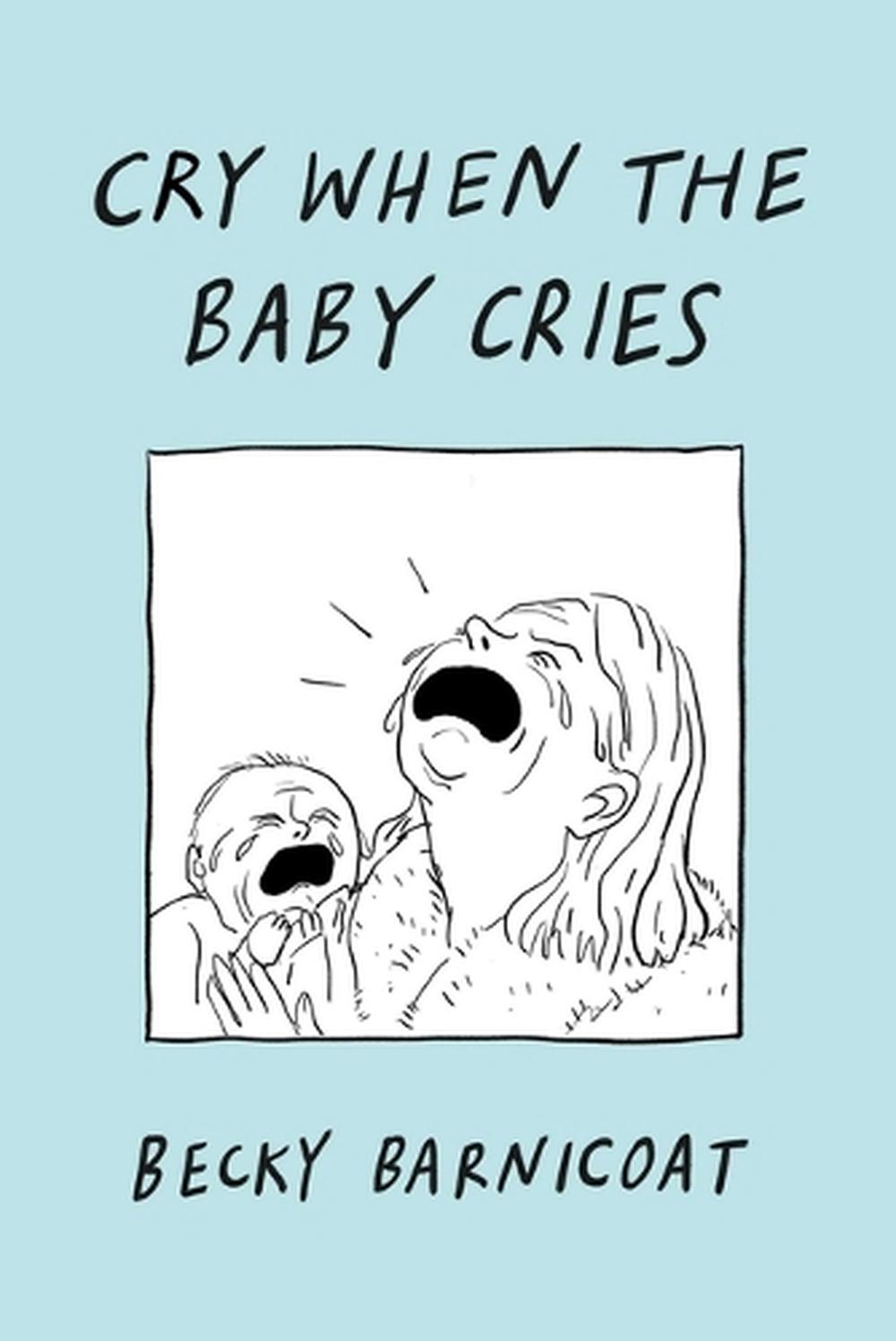 Cry When the Baby Cries, 9781668048016