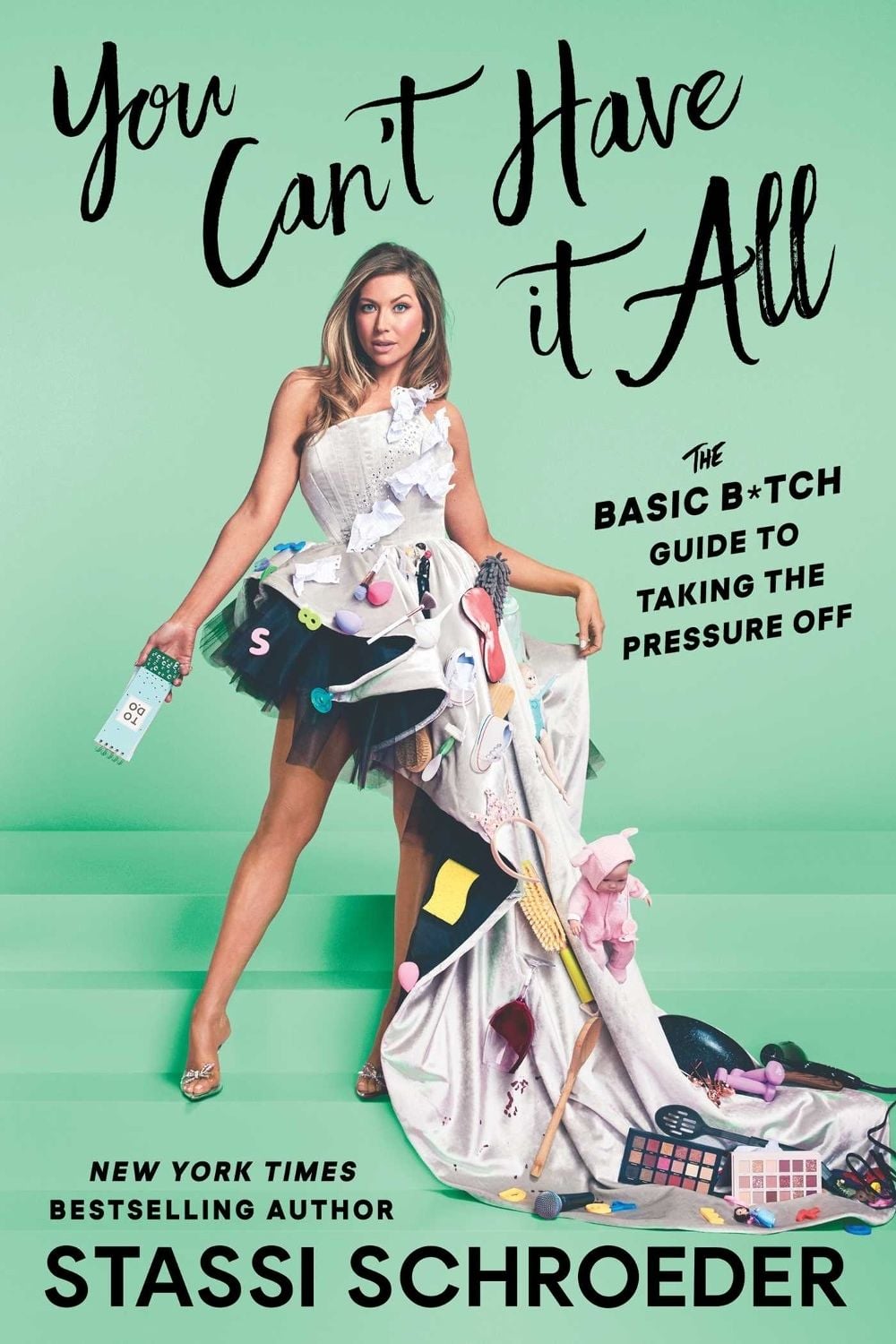 You Can't Have It All by Stassi Schroeder - ISBN: 9781668049938