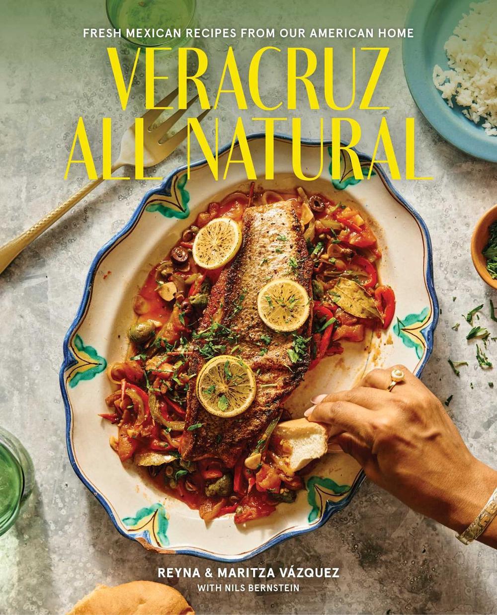Veracruz All Natural by Reyna Vazquez - ISBN: 9781668050354