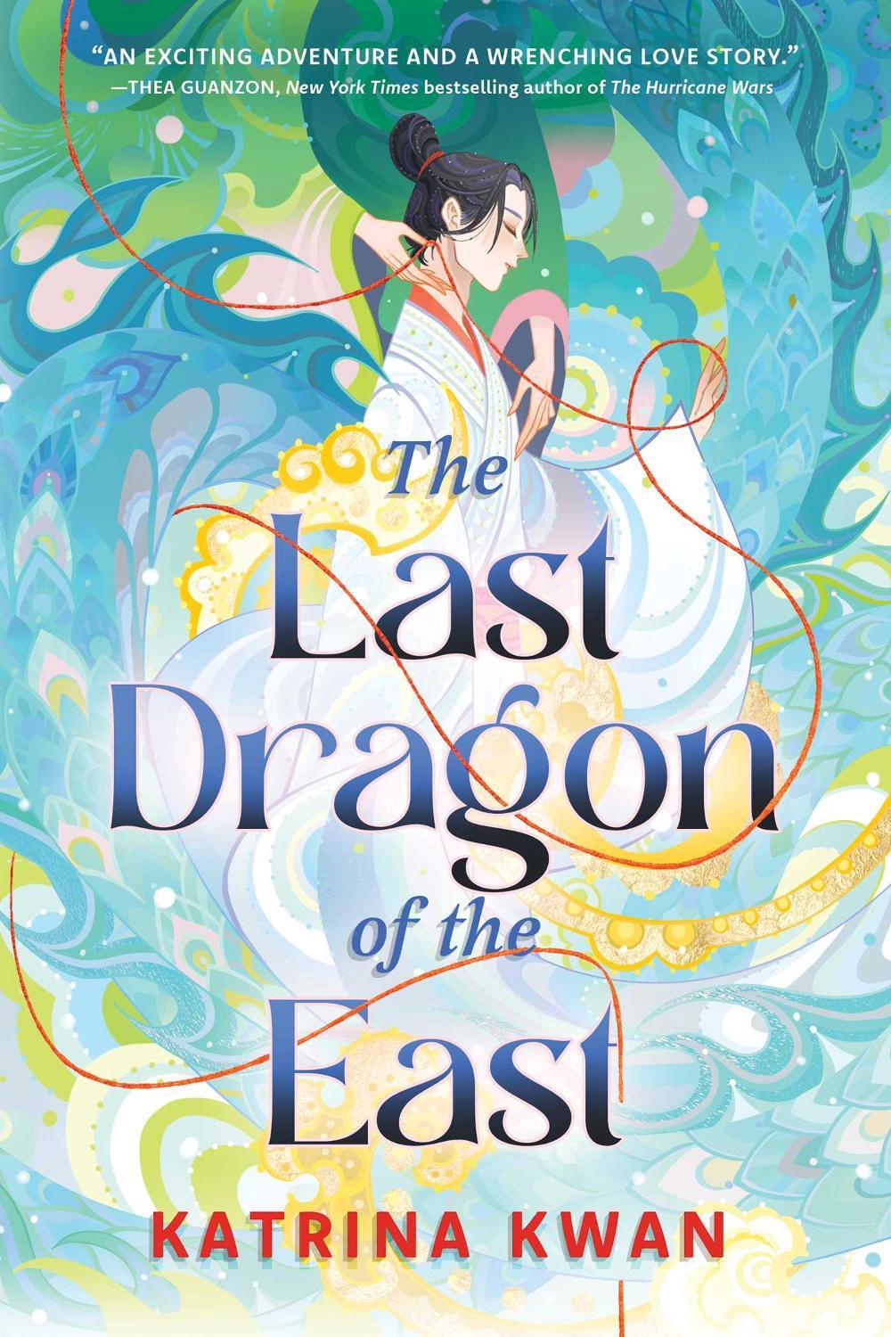 The Last Dragon of the East by Katrina Kwan - ISBN: 9781668051238
