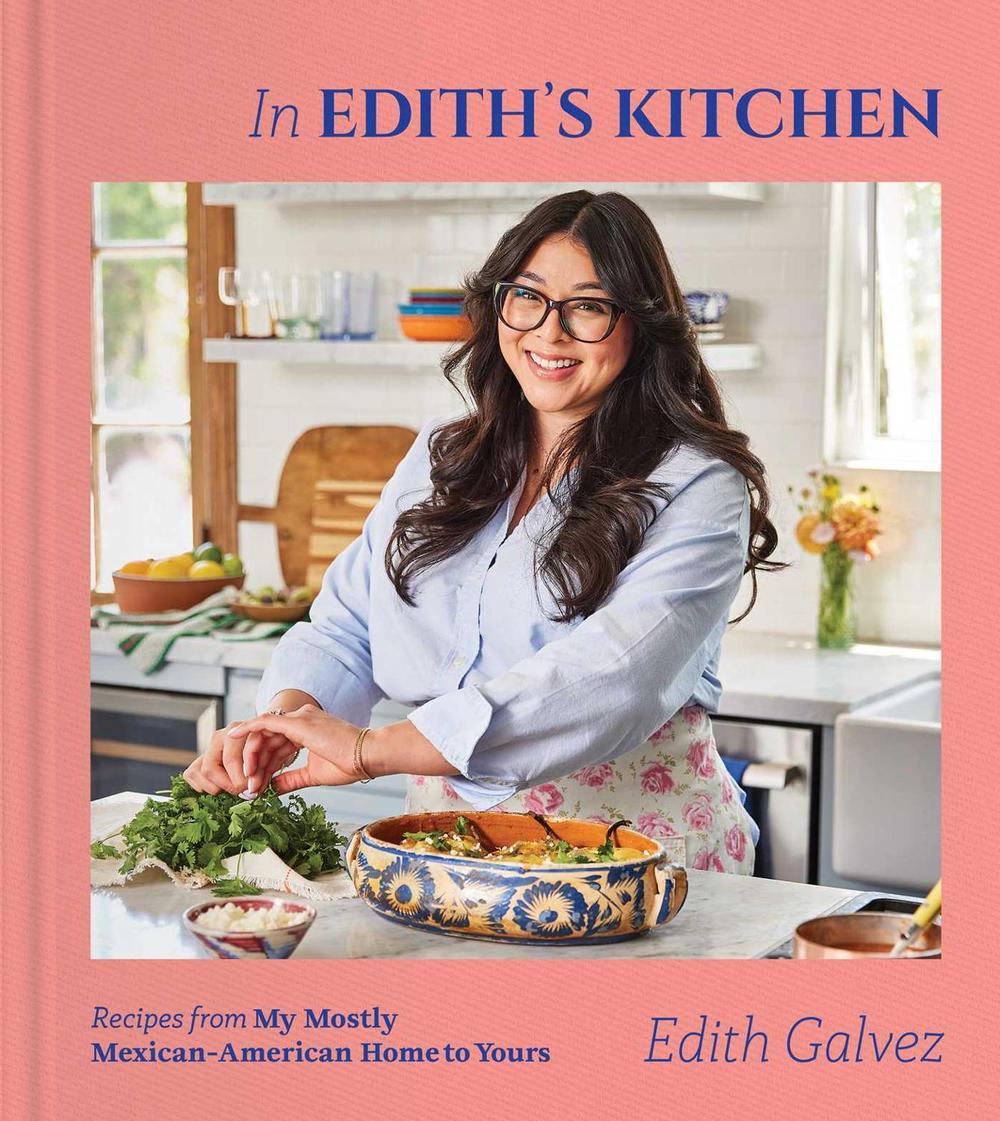 In Edith's Kitchen by Edith Galvez - ISBN: 9781668051306