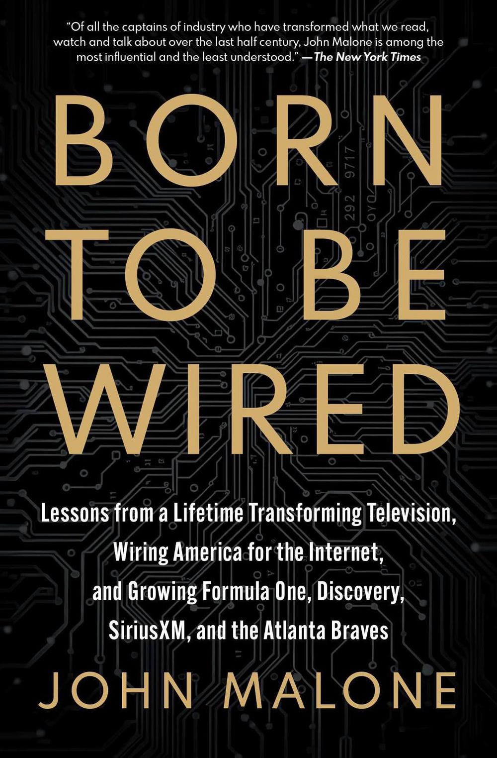 Born to Be Wired by John Malone - ISBN: 9781668051542