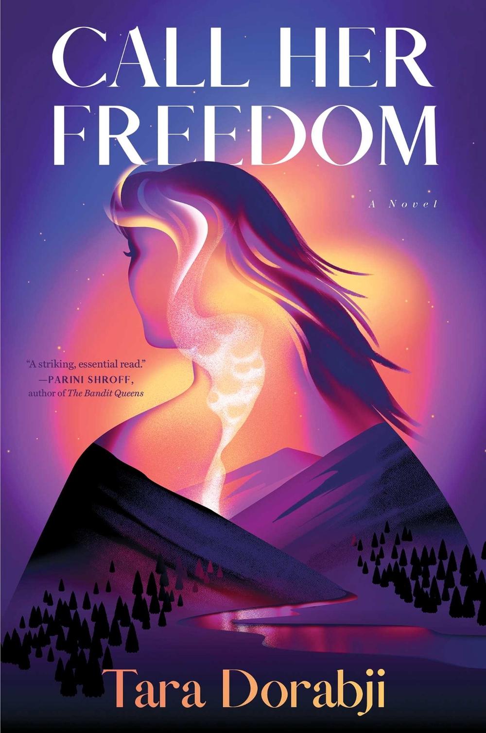Call Her Freedom by Tara Dorabji - ISBN: 9781668051658