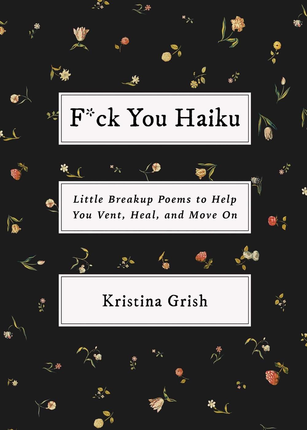 F*ck You Haiku by Kristina Grish - ISBN: 9781668054406