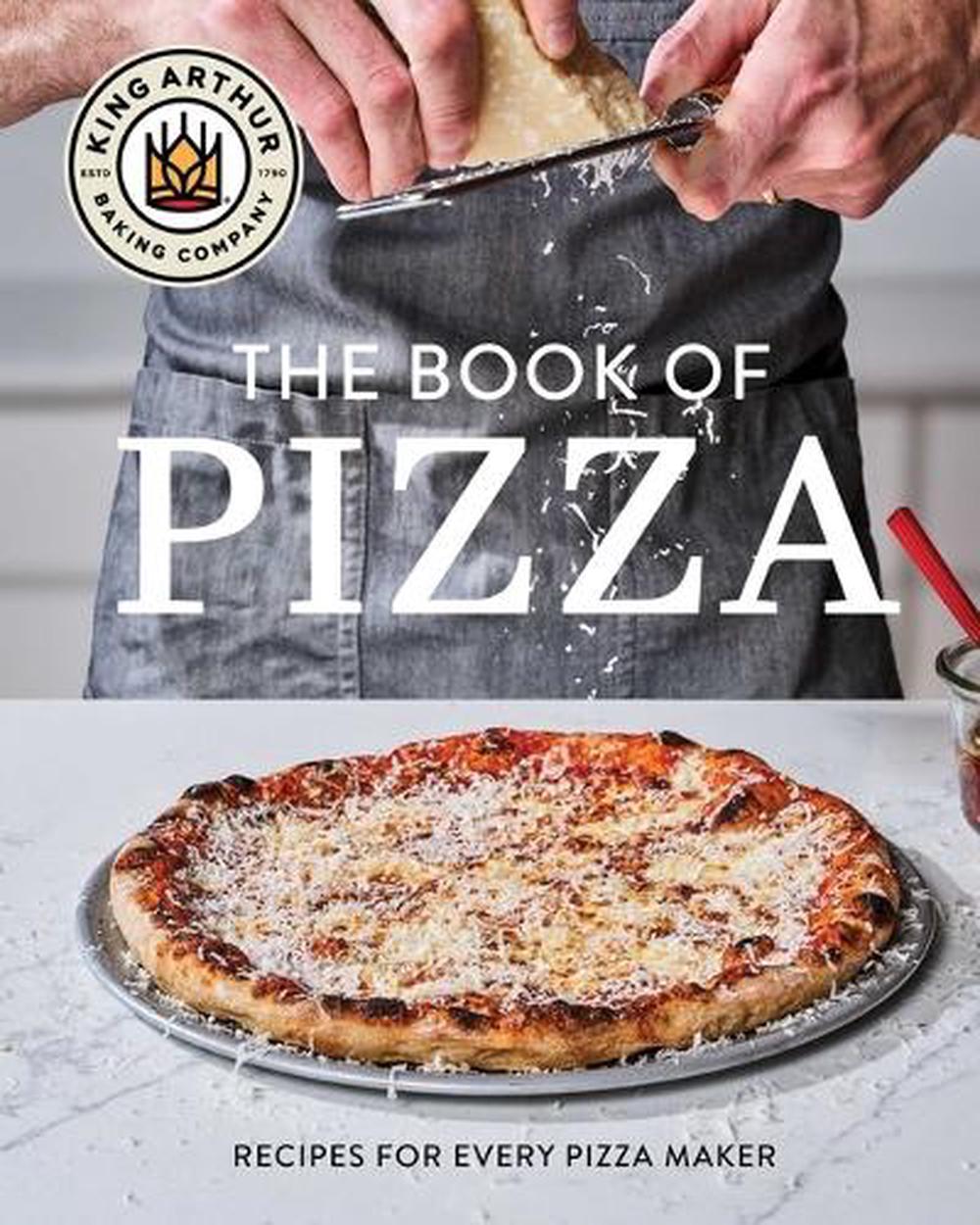 King Arthur Baking Company's Book of Pizza, 9781668054451