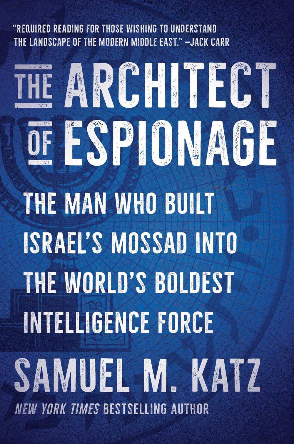 The Architect of Espionage by Samuel M. Katz - ISBN: 9781668059746