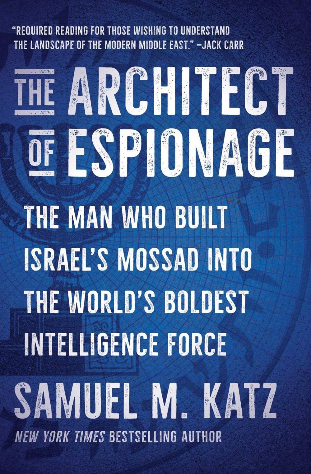 The Architect of Espionage by Samuel M. Katz - ISBN: 9781668059753