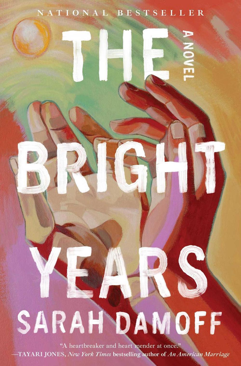 The Bright Years by Sarah Damoff - ISBN: 9781668061442
