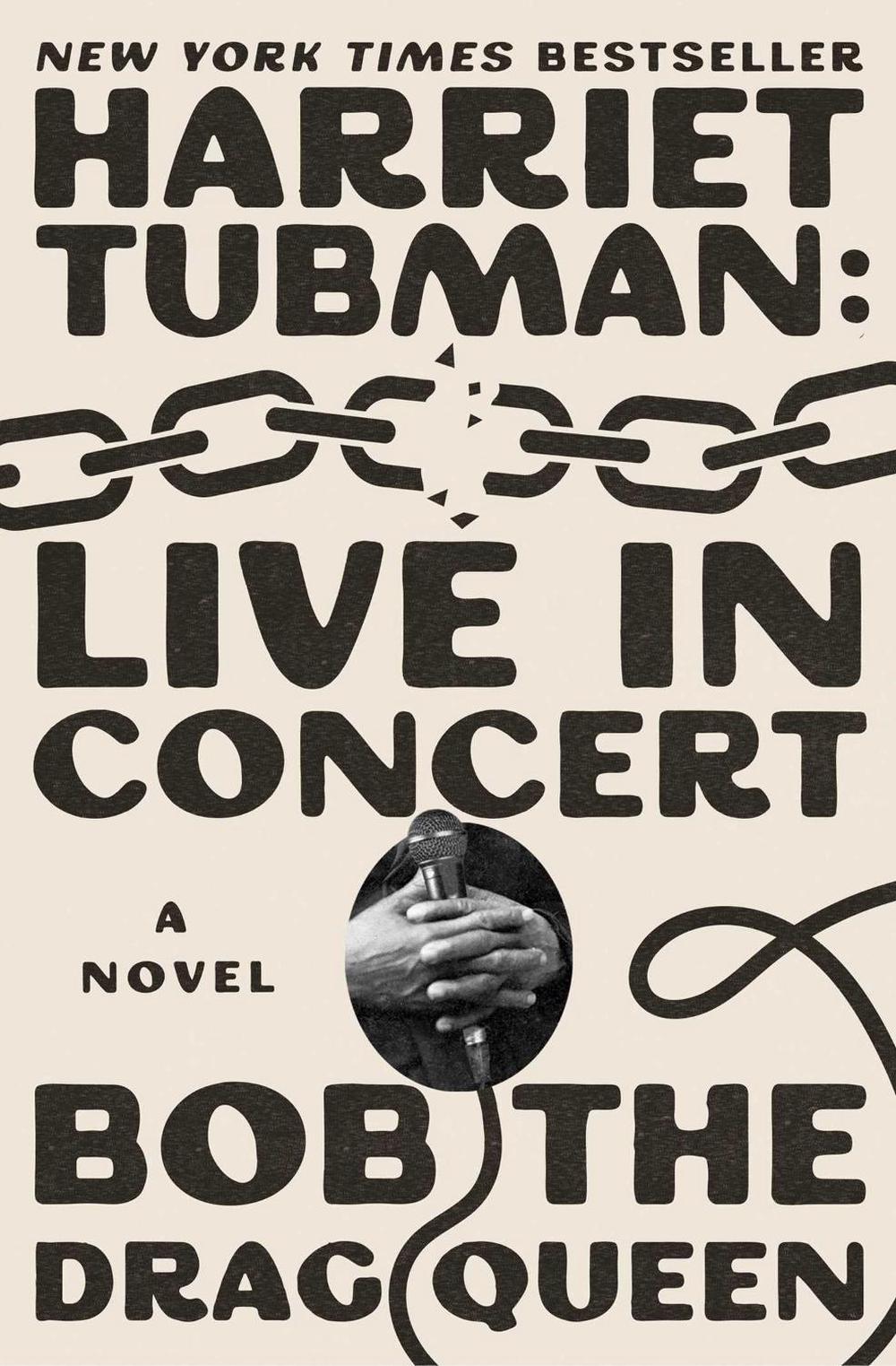 Harriet Tubman: Live in Concert by Bob the Drag Queen - ISBN: 9781668061985
