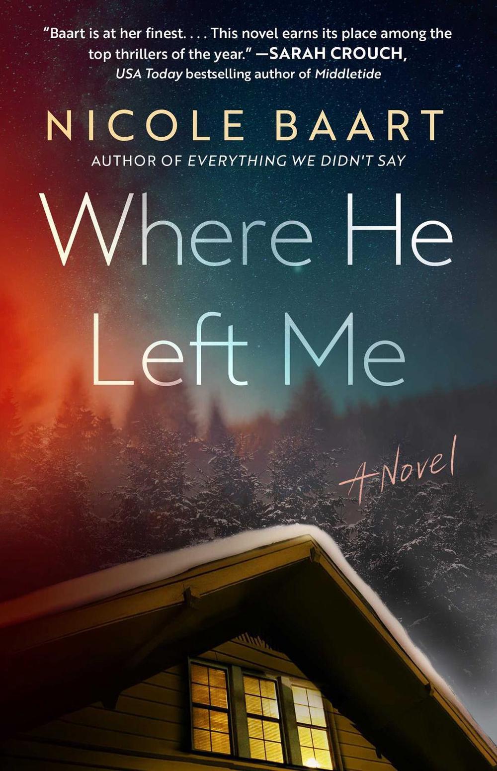Where He Left Me by Nicole Baart - ISBN: 9781668066171