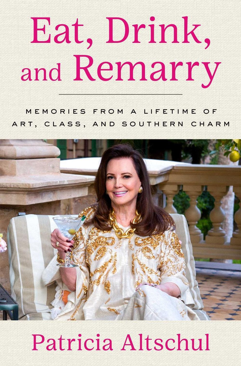 Eat, Drink, and Remarry by Patricia Altschul - ISBN: 9781668066669