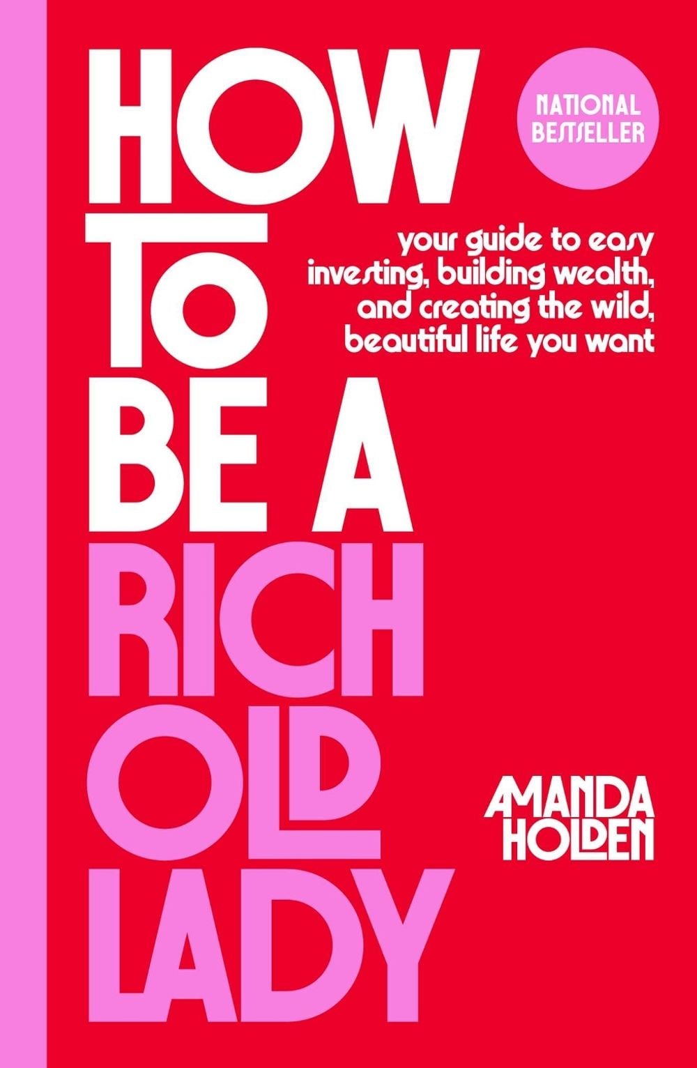 How to Be a Rich Old Lady by Amanda Holden - ISBN: 9781668066928