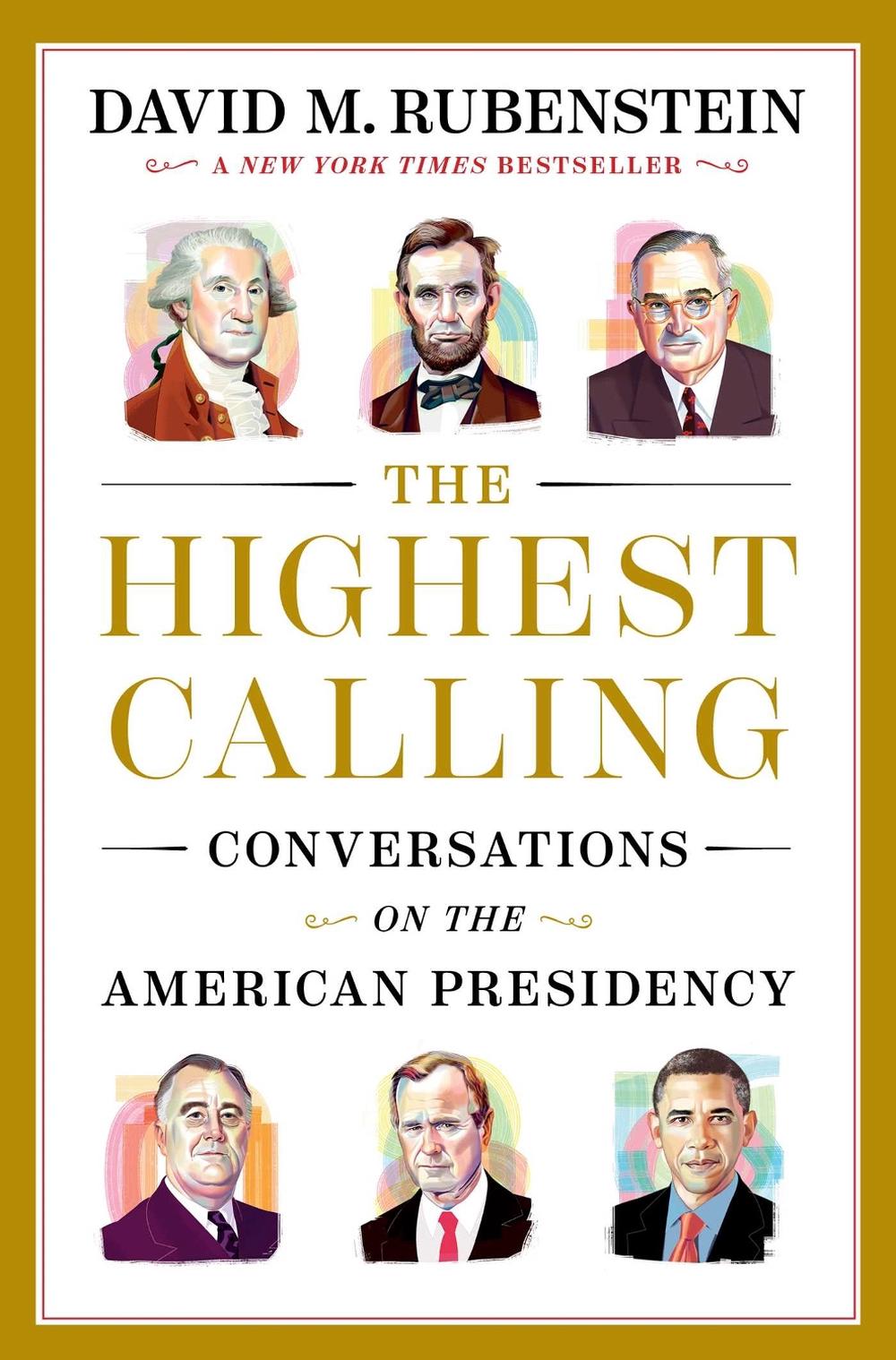 The Highest Calling by David M. Rubenstein - ISBN: 9781668067628