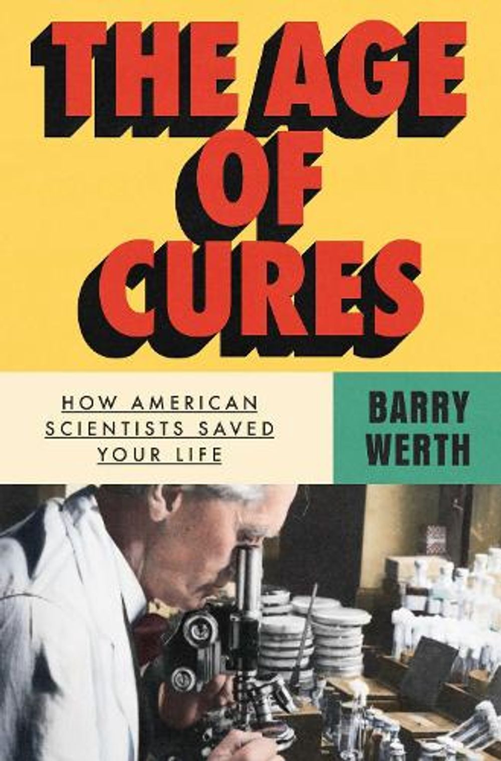 The Age of Cures by Barry Werth - ISBN: 9781668067833
