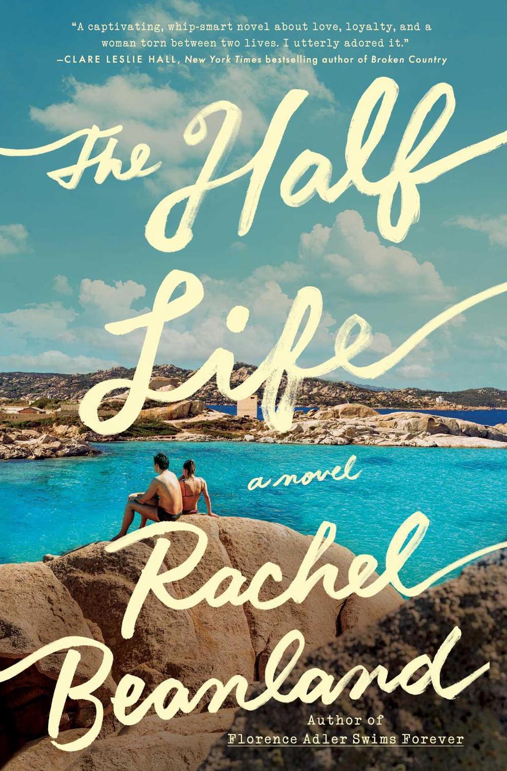 The Half Life by Rachel Beanland - ISBN: 9781668069134