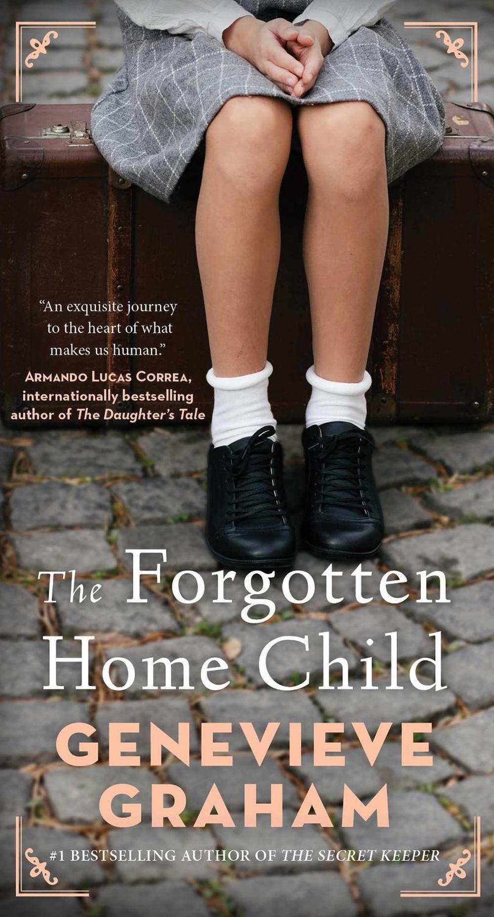 The Forgotten Home Child by Genevieve Graham - ISBN: 9781668069509