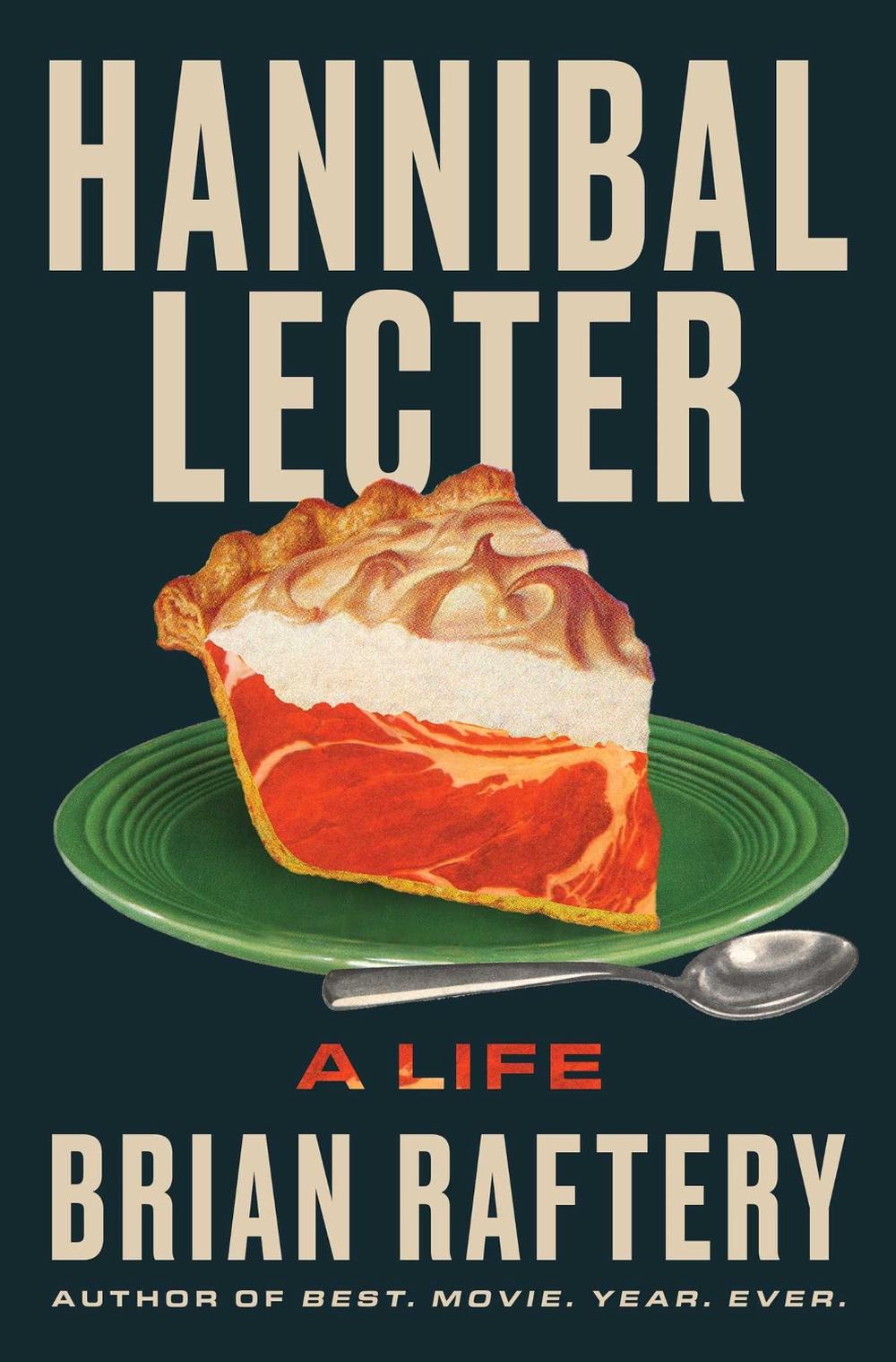 Hannibal Lecter by Brian Raftery - ISBN: 9781668070581