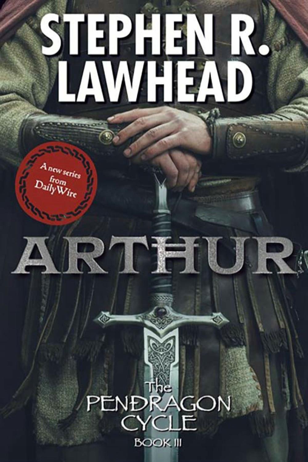 Arthur by Stephen Lawhead - ISBN: 9781668072387