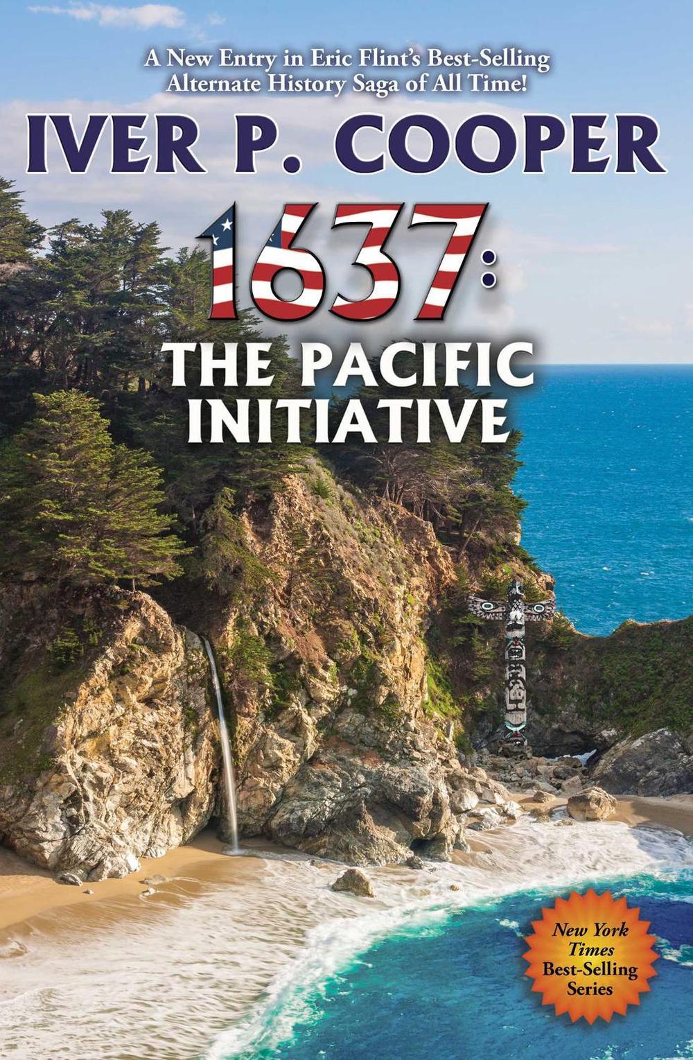 1637: The Pacific Initiative by Iver P. Cooper - ISBN: 9781668072486