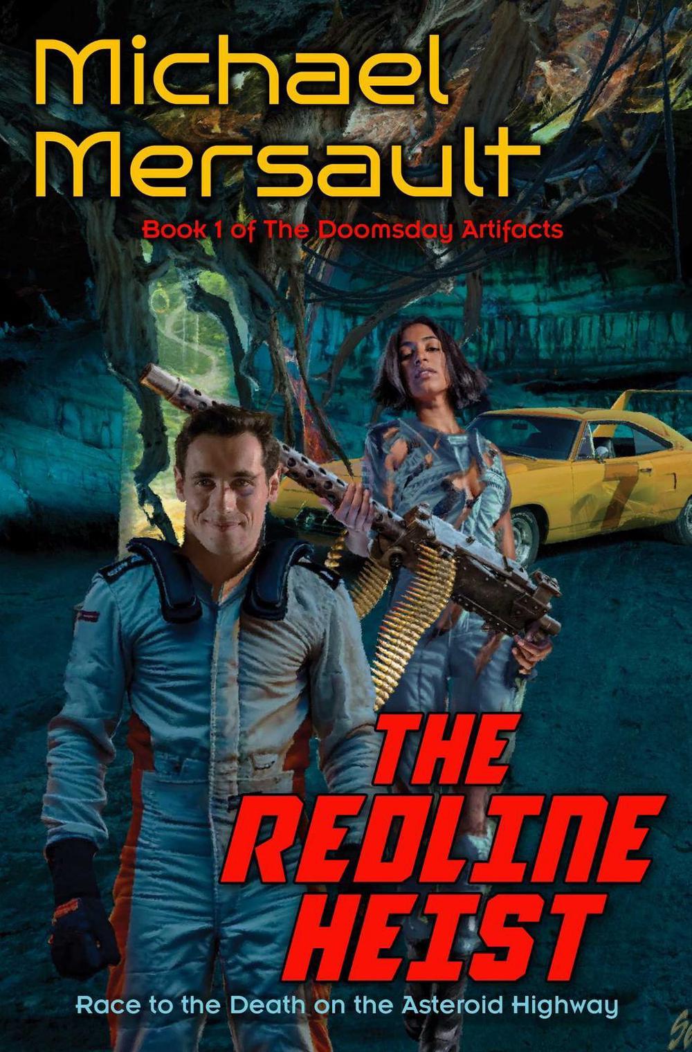The Redline Heist by Michael Mersault - ISBN: 9781668073131