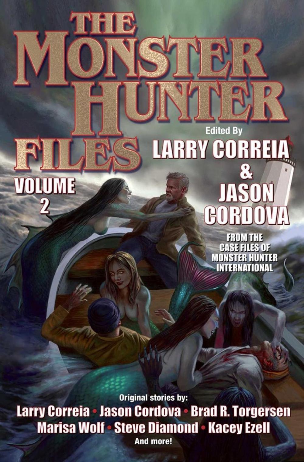 The Monster Hunter Files Vol 2 by Larry Correia - ISBN: 9781668073179