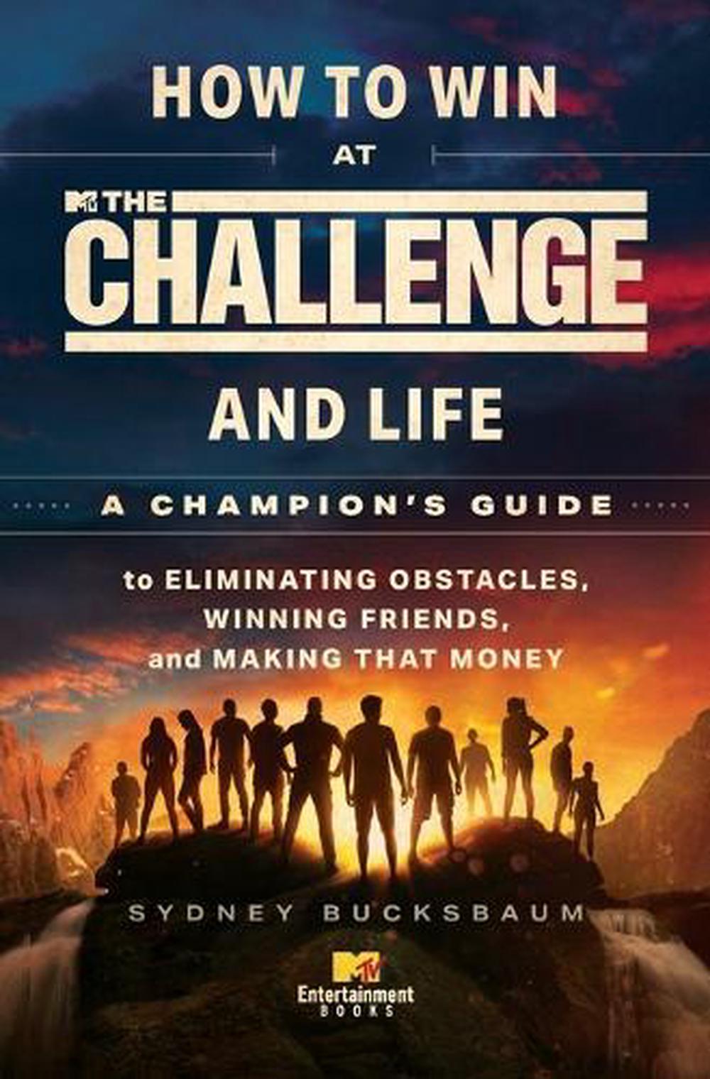 How to Win at The Challenge and Life by Sydney Bucksbaum - ISBN: 9781668074633