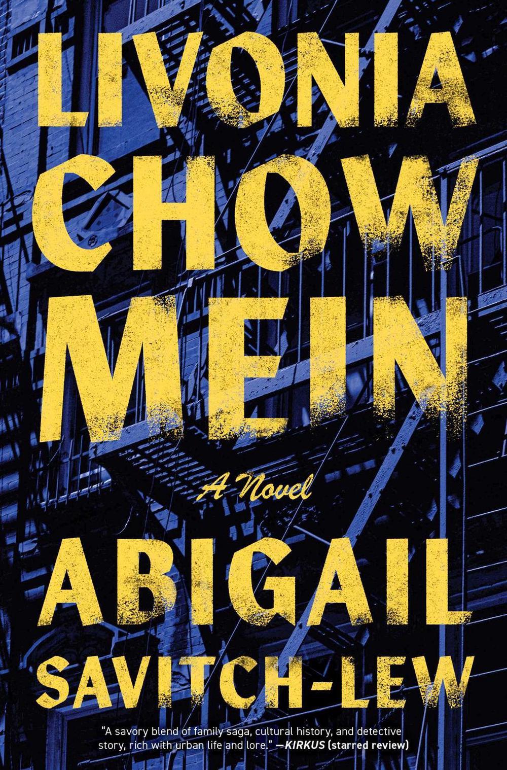 Livonia Chow Mein by Abigail Savitch-Lew - ISBN: 9781668075234