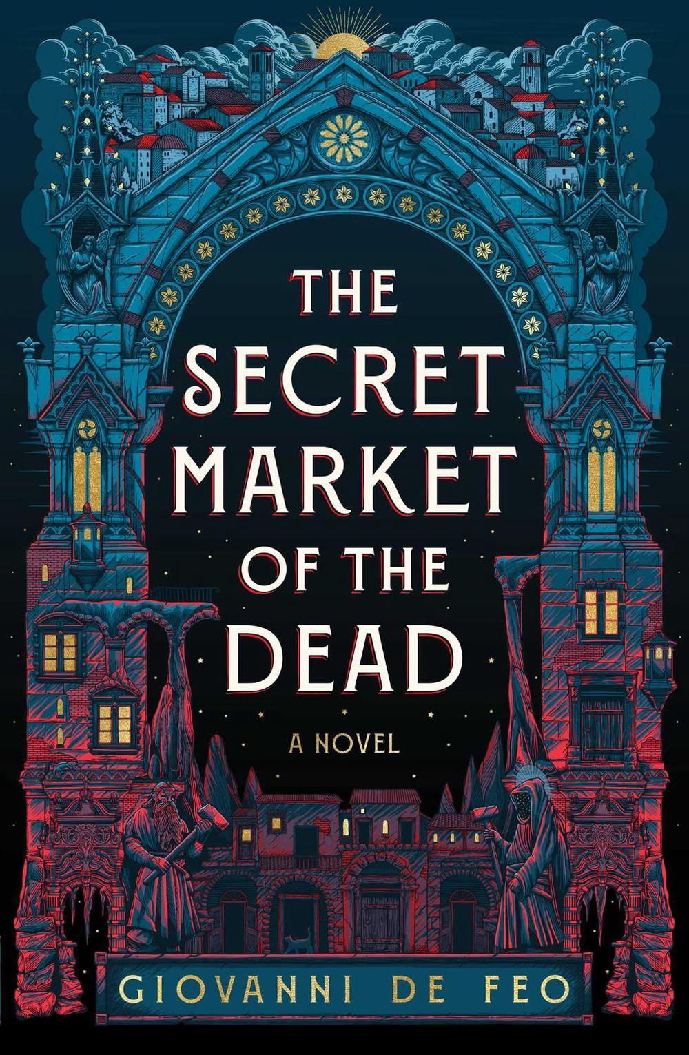 The Secret Market of the Dead by Giovanni De Feo - ISBN: 9781668077368