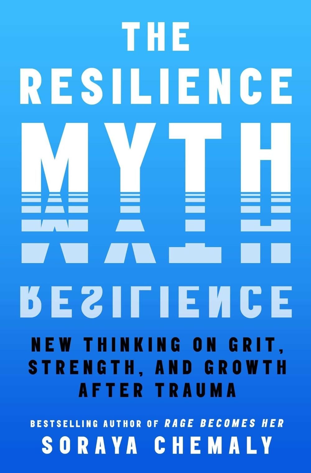 The Resilience Myth by Soraya Chemaly - ISBN: 9781668079133