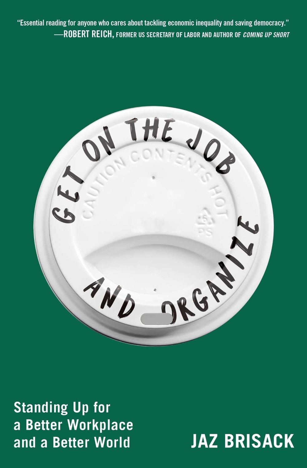 Get on the Job and Organize by Jaz Brisack - ISBN: 9781668080801