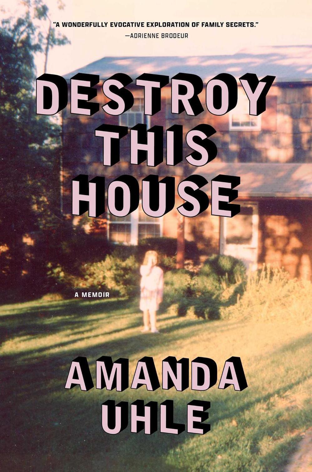 Destroy This House, 9781668083444