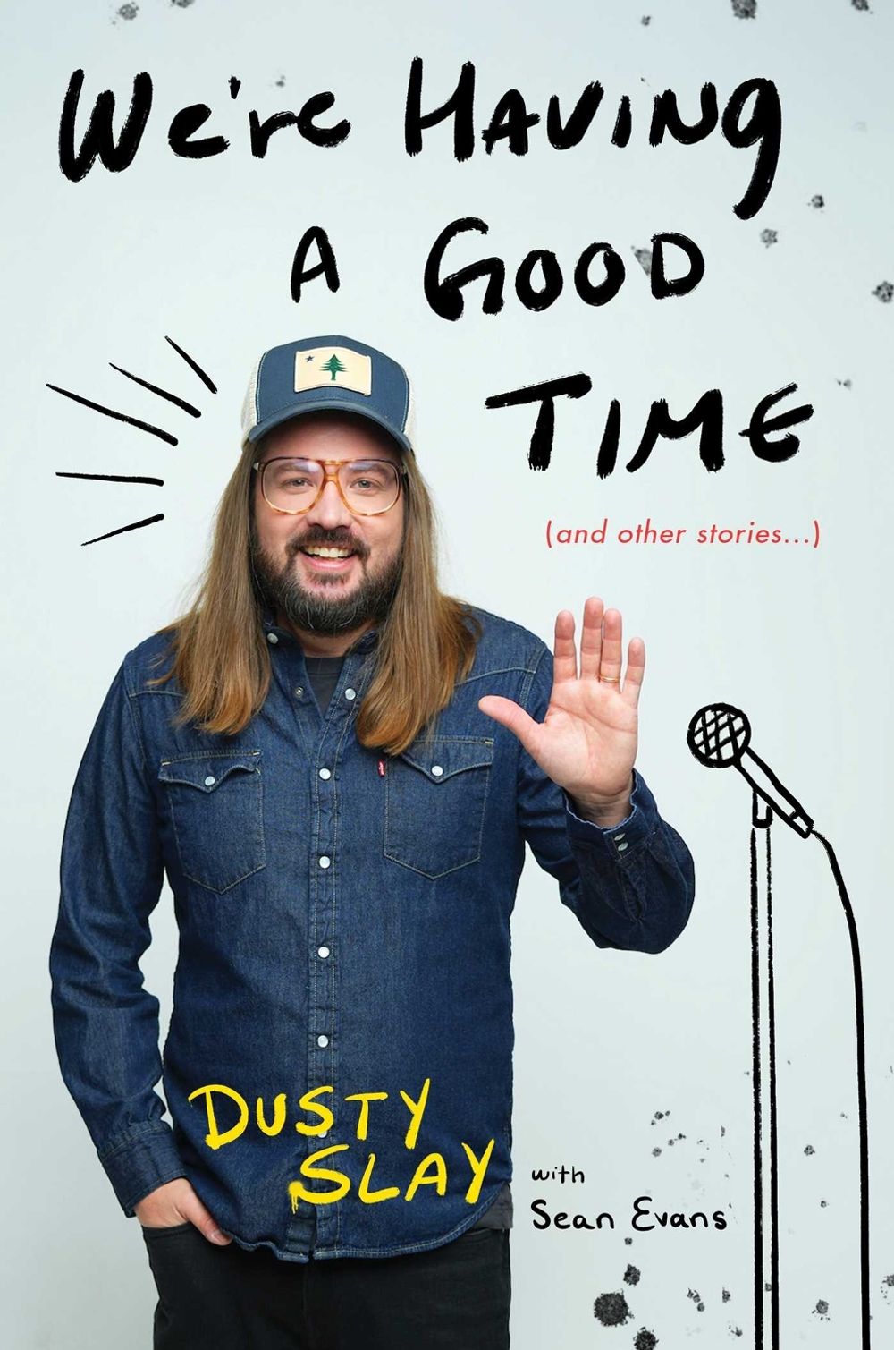 We're Having a Good Time by Dusty Slay - ISBN: 9781668087664