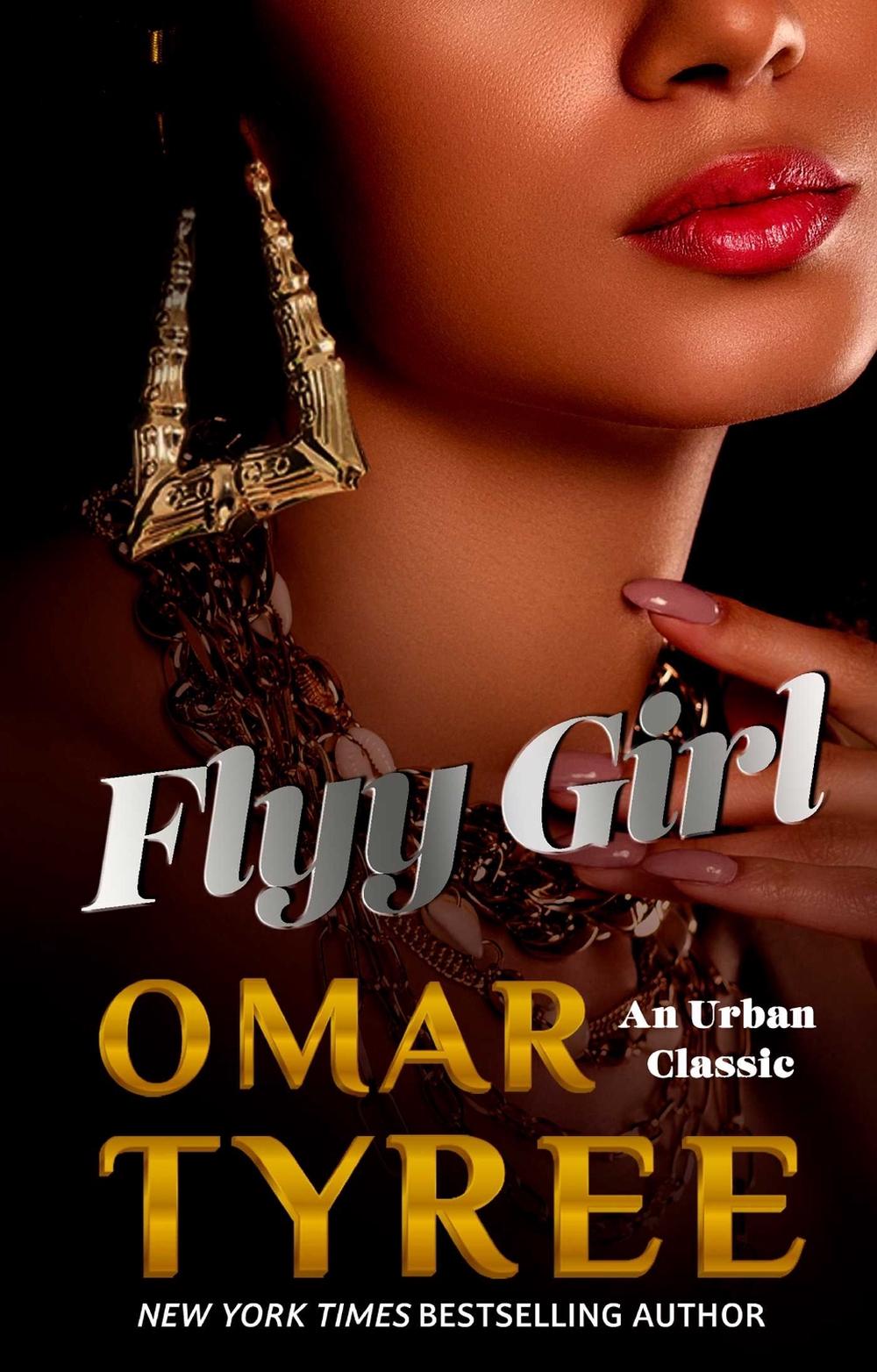 Flyy Girl by Omar Tyree - ISBN: 9781668088753