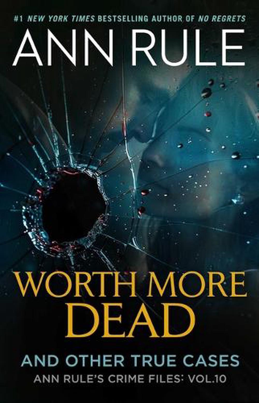 Worth More Dead by Ann Rule - ISBN: 9781668089606