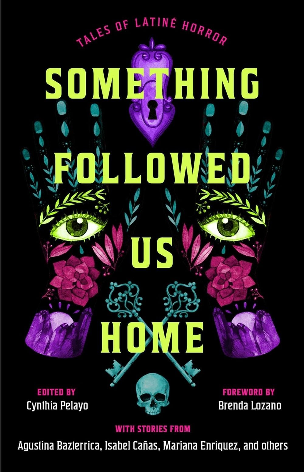 Something Followed Us Home by Cynthia Pelayo - ISBN: 9781668091944