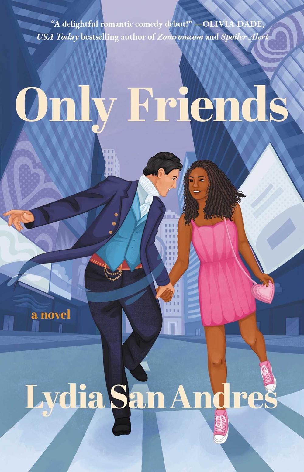 Only Friends by Lydia San Andres - ISBN: 9781668098066