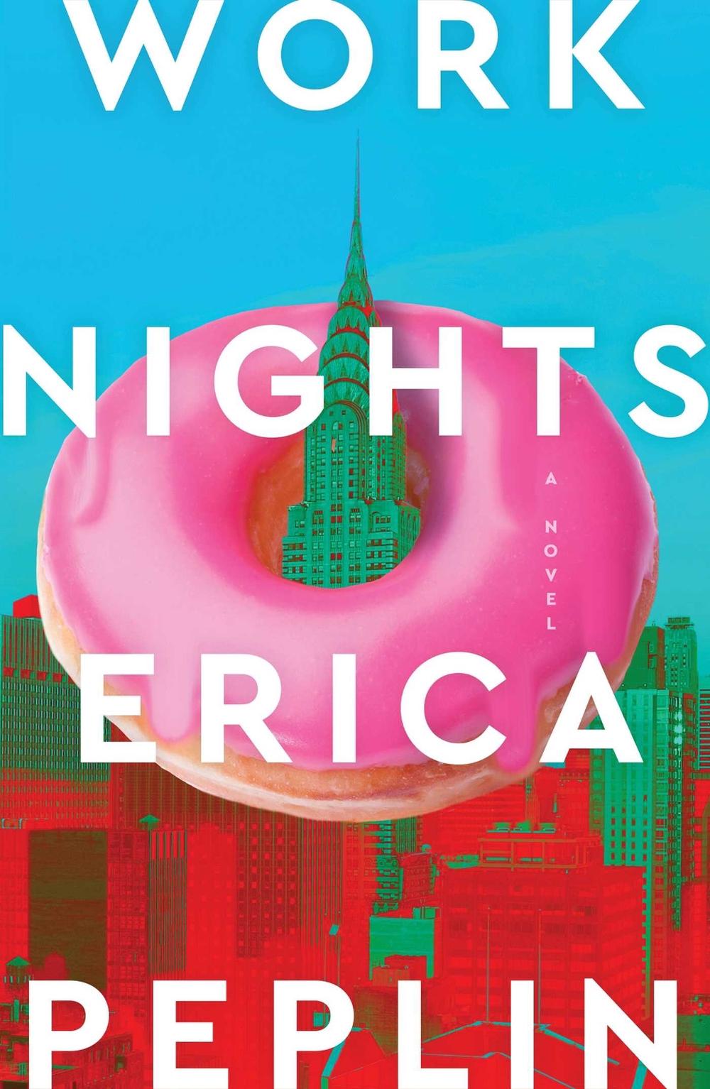 Work Nights by Erica Peplin - ISBN: 9781668200261