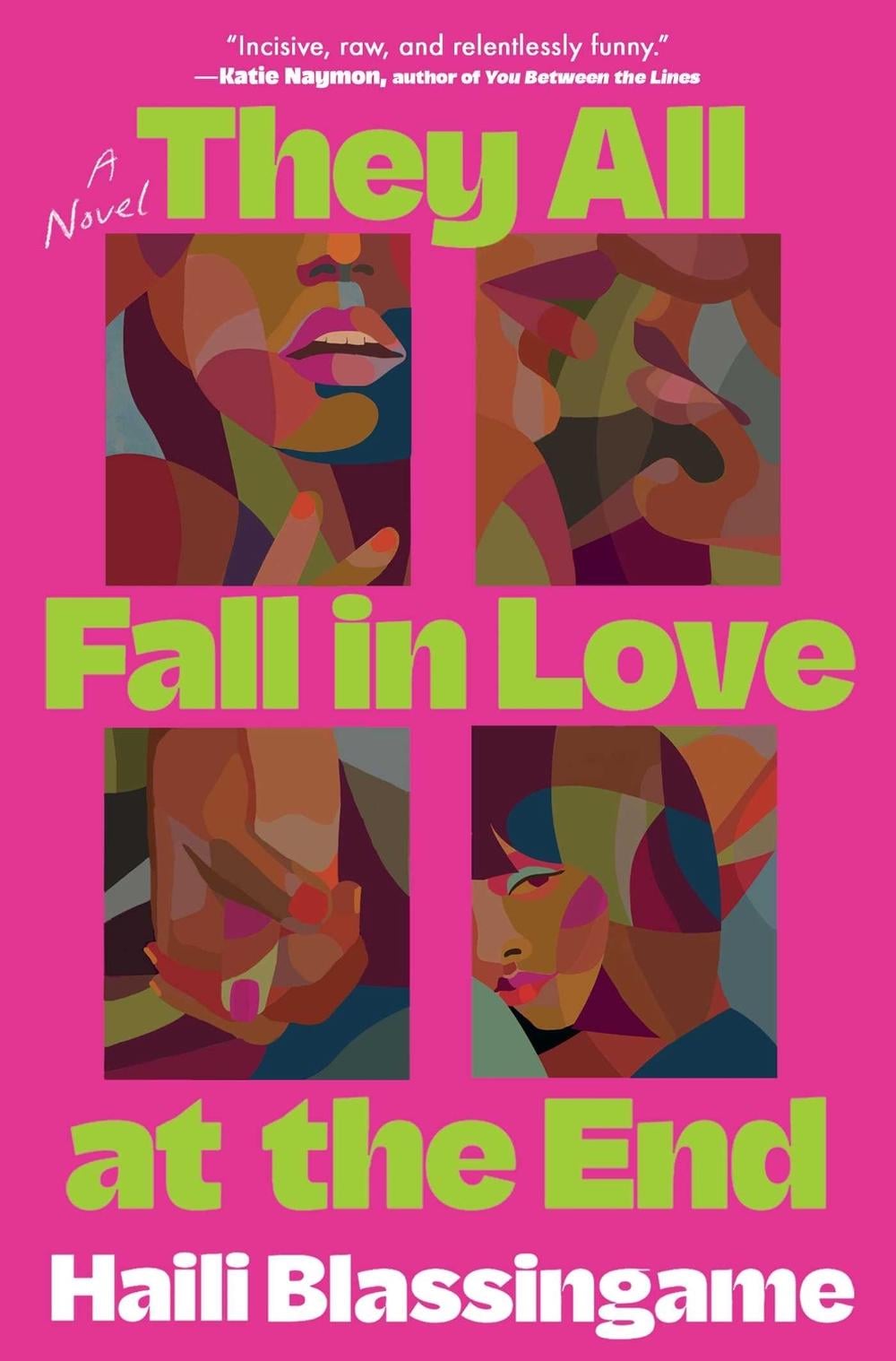 They All Fall in Love at the End by Haili Blassingame - ISBN: 9781668204122