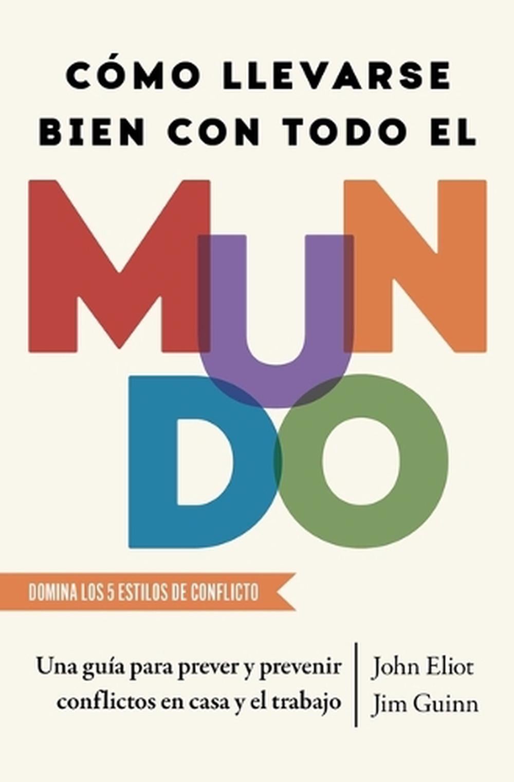 Cómo Llevarse Bien Con Todo El Mundo, Spanish-Language Edition of How to Get Along with Anyone by John Eliot - ISBN: 9781668206737