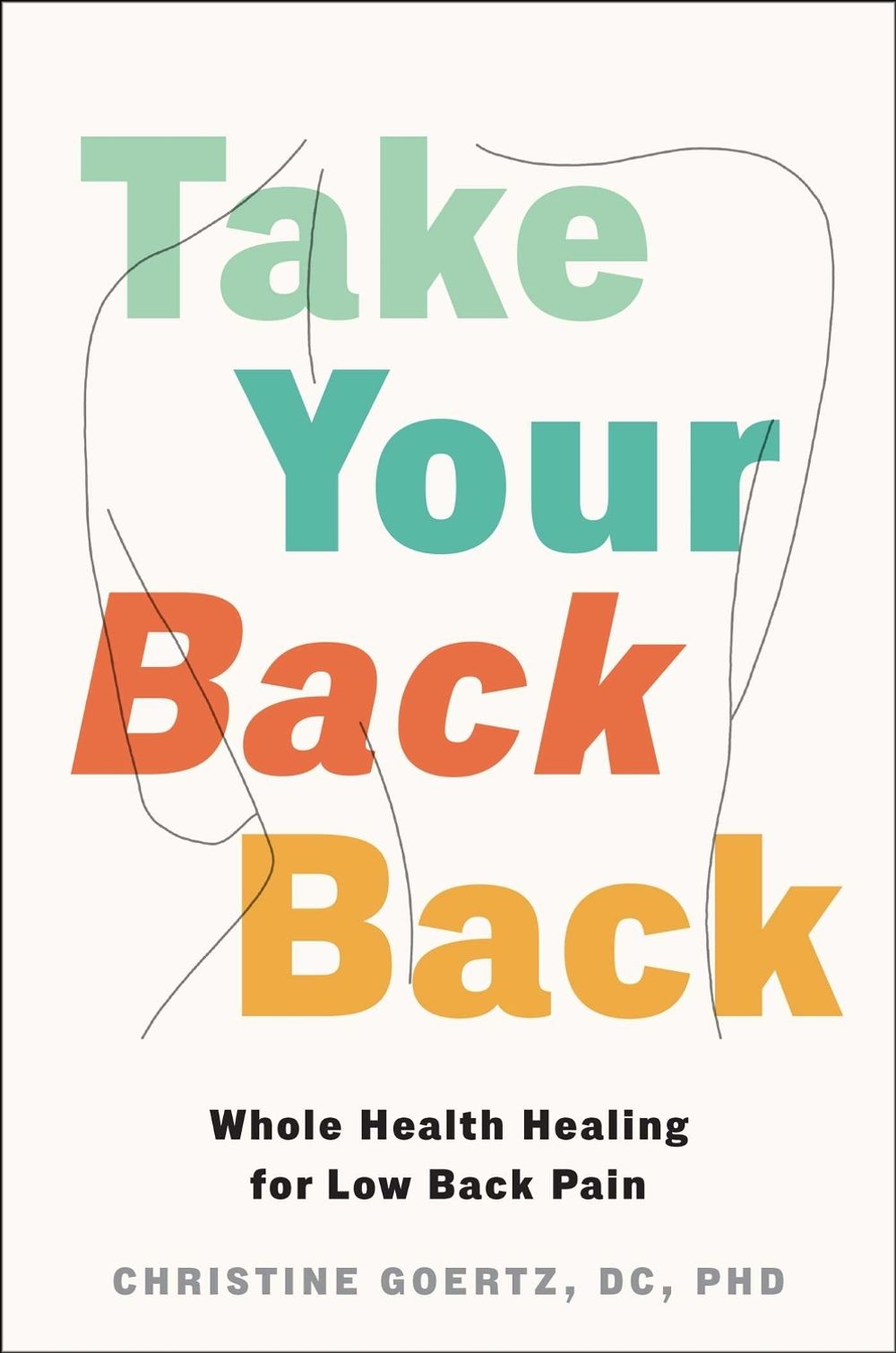 Take Your Back Back by Christine Goertz - ISBN: 9781668211632