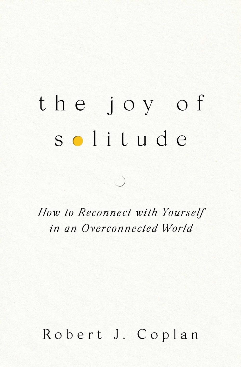 The Joy of Solitude, 9781668219225