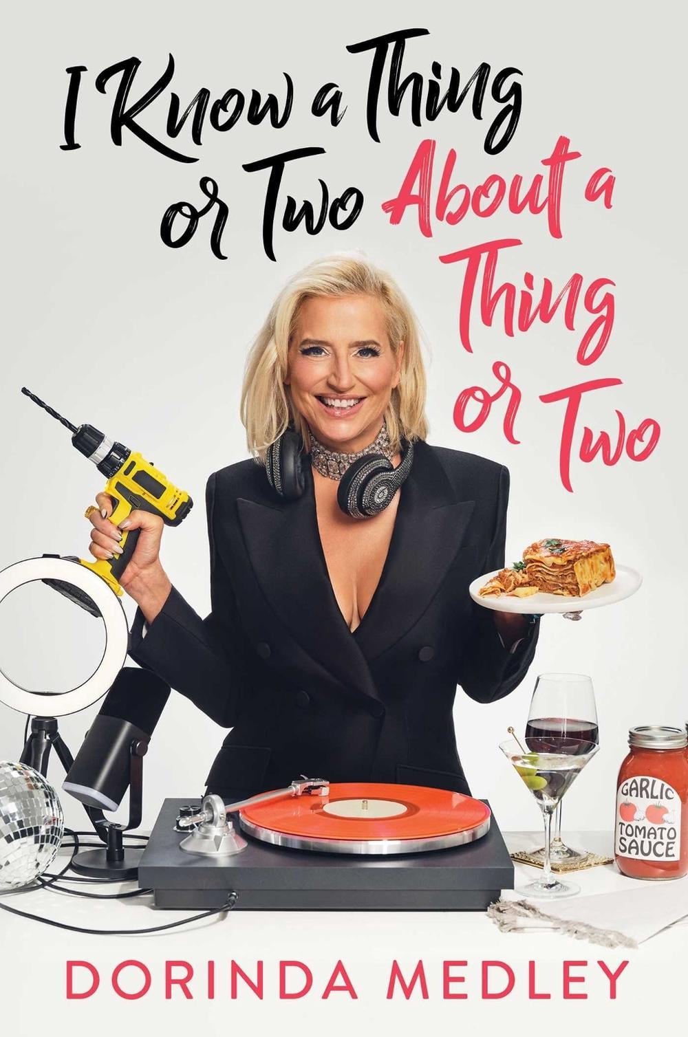 I Know a Thing or Two About a Thing or Two by Dorinda Medley - ISBN: 9781668222515