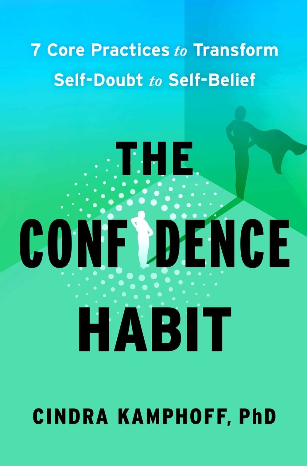 The Confidence Habit by Cindra Kamphoff - ISBN: 9781668225257