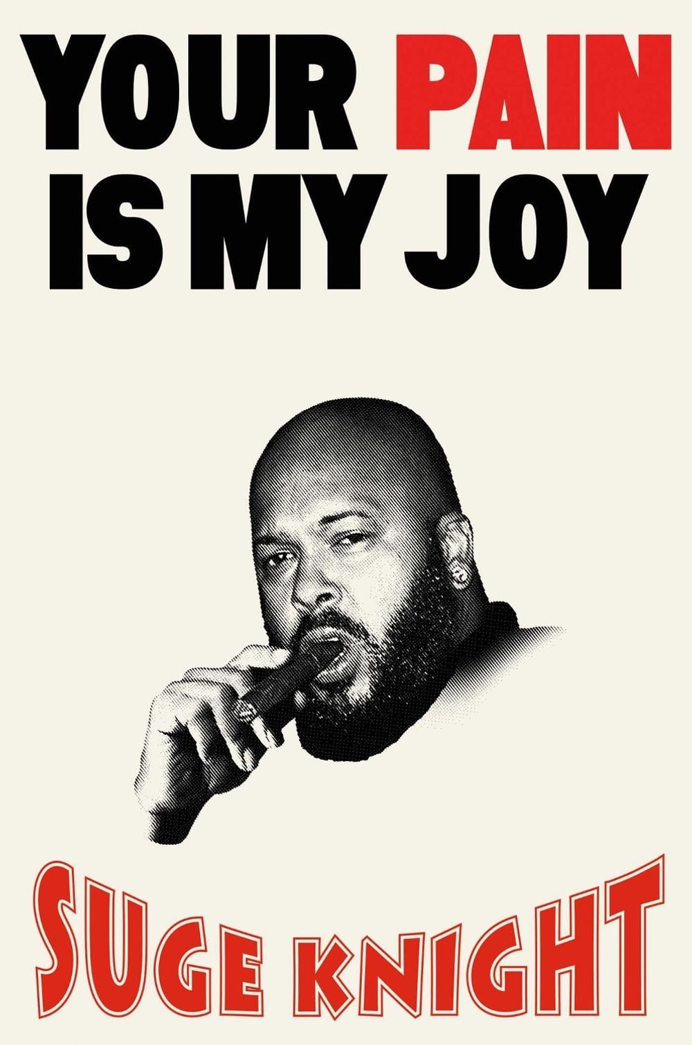 Your Pain Is My Joy by Suge Knight - ISBN: 9781668232439