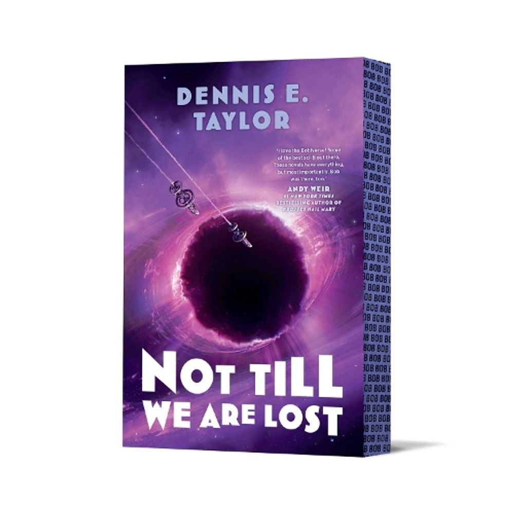 Not Till We Are Lost by Dennis E. Taylor - ISBN: 9781668276419