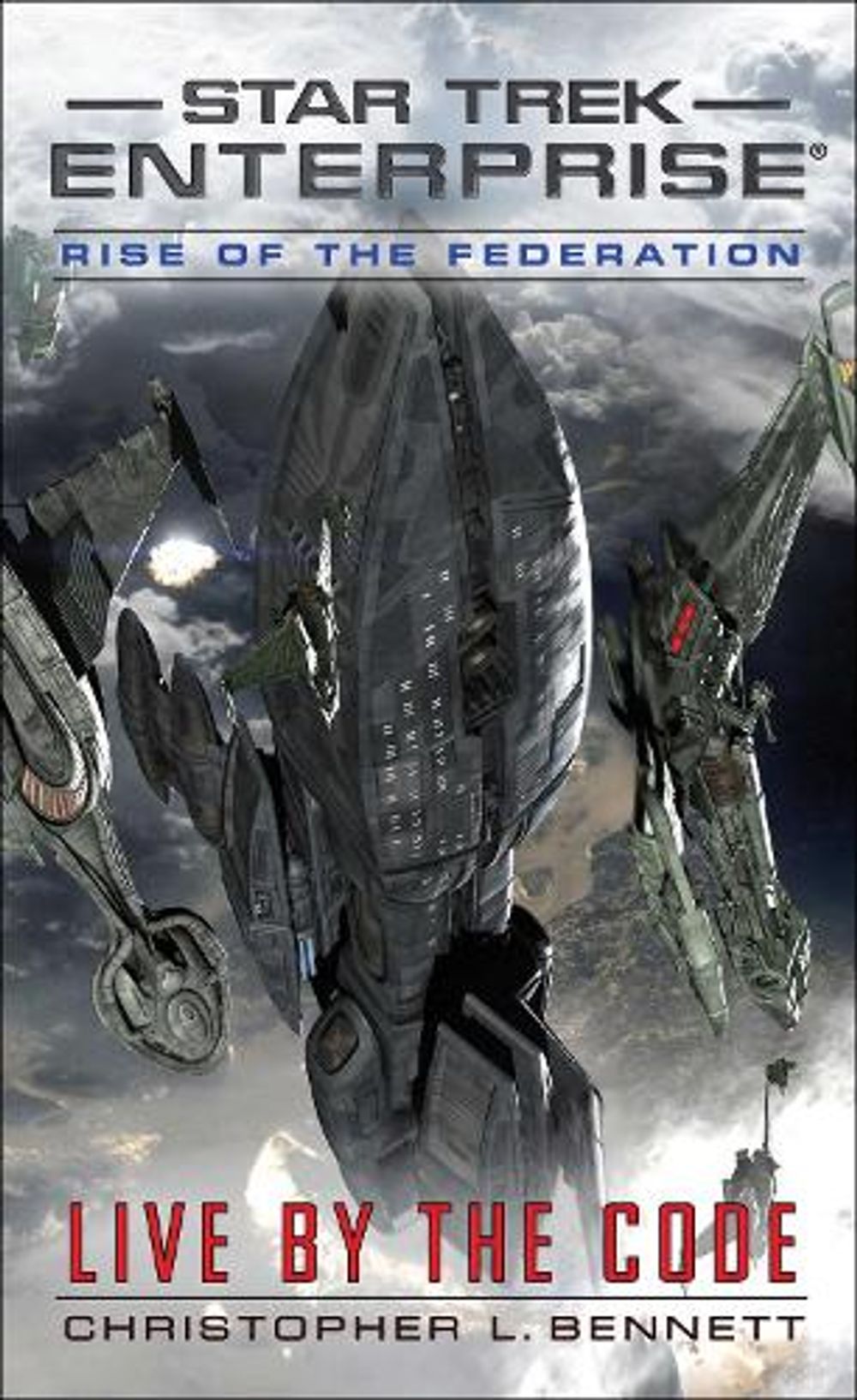 Rise of the Federation: Live by the Code by Christopher L. Bennett - ISBN: 9781668282069