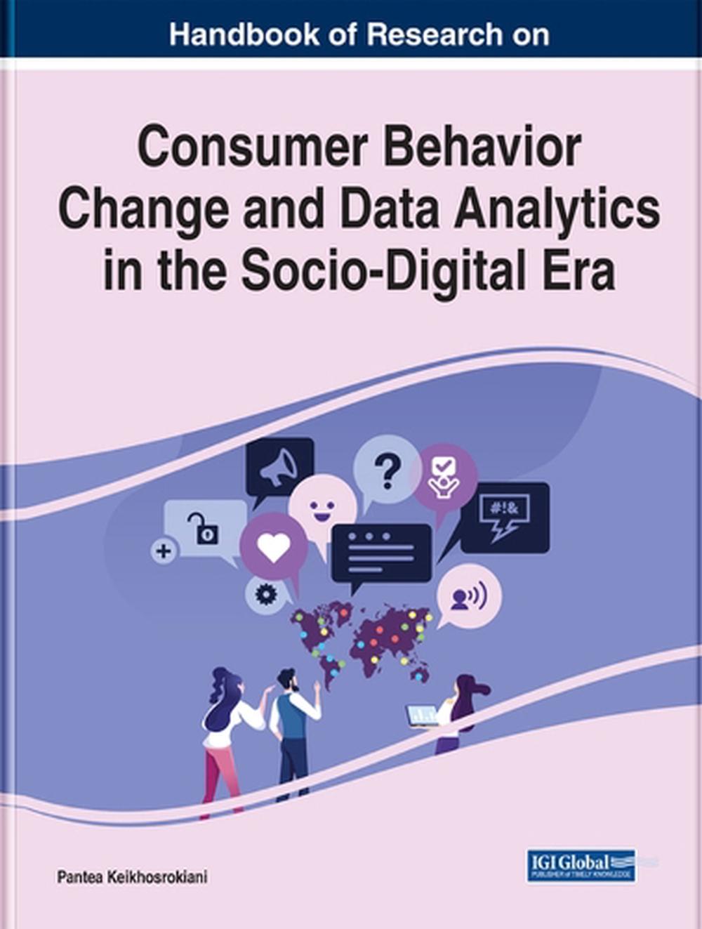 Consumer Behavior Change And Data Analytics In The Socio-Digital Era By ...