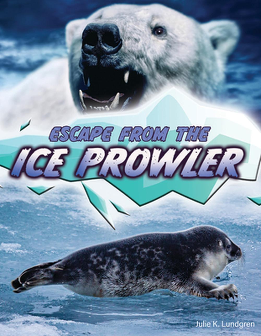 Escape from the Ice Prowler by Julie K. Lundgren, Hardcover ...